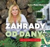 ZAHRADY OD DANY 2 - JAK NA PROBLÉMY V ZAHRADĚ