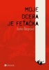 MOJE DCERA JE FEŤAČKA