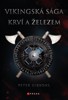 VIKINGSKÁ SÁGA: KRVÍ A ŽELEZEM