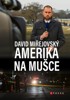 DAVID MIŘEJOVSKÝ - AMERIKA NA MUŠCE