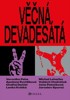 VĚČNÁ DEVADESÁTÁ