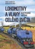 LOKOMOTIVY A VLAKY CELÉHO SVĚTA-OBRAZOVÁ HISTORIE ŽELEZNICE