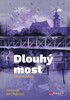 DLOUHÝ MOST