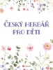 ČESKÝ HERBÁŘ PRO DĚTI