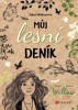 DÍVKA JMÉNEM WILLOW: MŮJ LESNÍ DENÍK