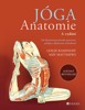 JÓGA ANATOMIE 3.ROZŠÍŘENÉ VYDÁNÍ