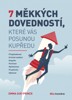 7 MĚKKÝCH DOVEDNOSTÍ, KTERÉ VÁS POSUNOU KUPŘEDU