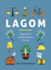 LAGOM-TAJEMSTVÍ SPOKOJENÉHO ŽIVOTA