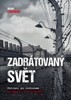 ZADRÁTOVANÝ SVĚT - PÁTRÁNÍ PO RODINNÉM TAJEMSTVÍ Z HOLOKAUST
