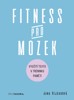 FITNESS PRO MOZEK -  VYUŽITÍ TEXTU V TRÉNINKU PAMĚTI
