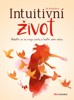INTUITIVNÍ ŽIVOT