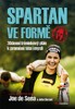 SPARTAN VE FORMĚ - 30DENNÍ TRÉNINKOVÝ PLÁN K PROMĚNĚ TĚLA I