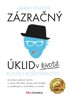 ZÁZRAČNÝ ÚKLID V ŽIVOTĚ-KOUZLO VOŠÉFOVANOSTI