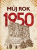 MŮJ ROK 1950
