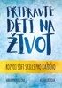 PŘIPRAVTE DĚTI NA ŽIVOT - SOFT SKILLS PRO KAŽDÉHO