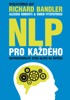 NLP PRO KAŽDÉHO - NAPROGRAMUJTE SVOU HLAVU NA ÚSPĚCH