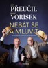 NEBÁT SE A MLUVIT - JAK VYSTUPOVAT PŘED LIDMI BEZ TRÉMY A O.