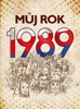 MŮJ ROK 1989