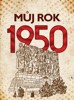 MŮJ ROK 1950