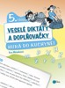 VESELÉ DIKTÁTY A DOPLŇOVAČKY-HURÁ DO KUCHYNĚ