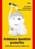 CVIČEBNICE ŠPANĚLSKÉ GRAMATIKY