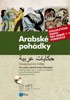 ARABSKÉ POHÁDKY + CDMP3 (DVOJJAZYČNÁ KNIHA ČESKO - ARABSKÁ)