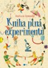 KNIHA PLNÁ EXPERIMENTŮ