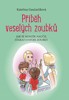 PŘÍBĚH VESELÝCH ZOUBKŮ - JAK SE HONZÍK NAUČILL STARAT O SVOJ