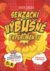 SENZAČNÍ VÝBUŠNÉ EXPERIMENTY