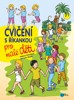 CVIČENÍ S ŘÍKANKOU PRO MALÉ DĚTI