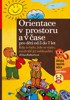 ORIENTACE V PROSTORU A ČASE PRO DĚTI OD 5 DO 7 LET