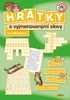 HRÁTKY S VYJMENOVANÝMI SLOVY