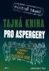 TAJNÁ KNIHA PRO ASPERGERY
