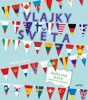 VLAJKY SVĚTA - KNÍŽKA PLNÁ AKTIVIT - HÁDANKY, KVÍZY, ZAJÍM.