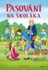 PASOVÁNÍ NA ŠKOLÁKA