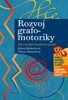 ROZVOJ GRAFOMOTORIKY - JAK ROZVÍJET KRESLENÍ A PSANÍ