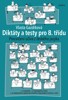 DIKTÁTY A TESTY PRO 8.TŘÍDU-PROCVIČENÍ UČIVA Z ČESKÉHO JAZ.