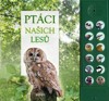 PTÁCI NAŠICH LESŮ