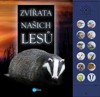 ZVÍŘATA NAŠICH LESŮ