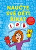NAUČTE SVÉ DĚTI ŘÍKAT L, R, Ř S LOGOPEDKOU LUCKOU