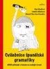 CVIČEBNICE ŠPANĚLSKÉ GRAMATIKY