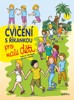 CVIČENÍ S ŘÍKANKOU PRO MALÉ DĚTI