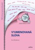 DESETIMINUTOVKY-VYJMENOVANÁ SLOVA