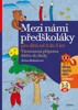MEZI NÁMI PŘEDŠKOLÁKY PRO DĚTI OD 3 DO 5