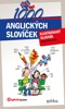 1000 ANGLICKÝCH SLOVÍČEK - ILUSTROVANÝ SLOVNÍK