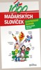 1000 MAĎARSKÝCH SLOVÍČEK - ILUSTROVANÝ SLOVNÍK