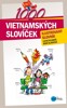 1000 VIETNAMSKÝCH SLOVÍČEK - ILUSTROVANÝ SLOVNÍK
