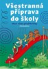 VŠESTRANNÁ PŘÍPRAVA DO ŠKOLY-MEZI NÁMI PŘEDŠKOLÁKY