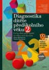 DIAGNOSTIKA DÍTĚTE PŘEDŠKOLNÍHO VĚKU, 2. DÍL