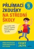 PŘIJÍMACÍ ZKOŠKY NA SŠ-ČESKÝ JAZYK